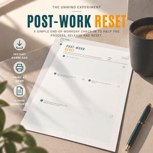 Op de afbeelding: Een printbaar werkblad van twee pagina's getiteld The Unwind Experiment Post-Work Reset. Het document bevat secties voor naam, datum en vragen zoals Hoe was het werk vandaag, wat zat u dwars, wat was positief en wat zou u anders doen.