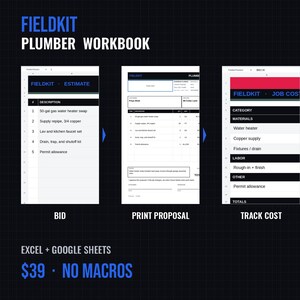 May include: The Fieldkit Plumber Workbook is a digital spreadsheet tool for Excel and Google Sheets. It features three distinct views: a bid estimate list, a printable proposal form, and a job cost tracker. The interface uses black, white, and blue text.