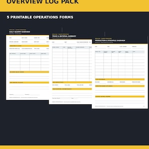 May include: A set of five printable operations forms titled Quarry Daily Overview Log Pack. The documents feature black and yellow headers with sections for daily quarry overview, truck and material summary, and production and stockpile overview.