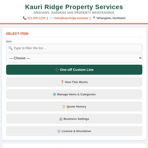 May include: A digital interface for Kauri Ridge Property Services featuring a header with contact details, a search bar, a dropdown menu, and a green button labeled One-off Custom Line. Below are buttons for How This Works, Manage Items & Categories, Quote History, Business Settings, and License & Disclaimer.