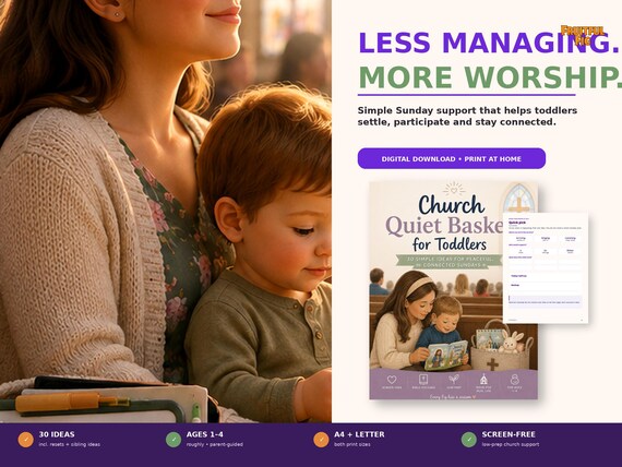 May include: A digital download guide titled Church Quiet Baskets for Toddlers, featuring 30 ideas for peaceful Sundays. The graphic includes text stating Less Managing, More Worship, and shows a parent and toddler with a basket of activities.