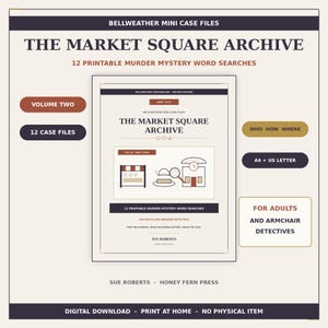 May include: Bellweather Mini Case Files: The Market Square Archive, a set of 12 printable murder mystery word searches. The document features a central graphic with a market stall, magnifying glass, and clock tower, plus text for adults and armchair detectives.