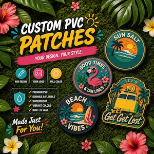 May include: Custom PVC patches featuring four circular and shaped designs with beach themes, including a flamingo, a van, and sunset motifs. The text includes 'SUN SALT', 'GOOD TIMES & TAN LINES', 'BEACH VIBES', and 'LET'S GET GET LOST'.