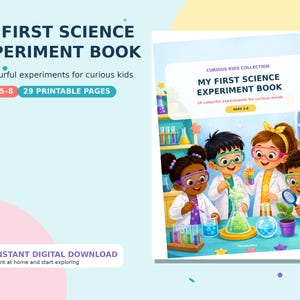 May include: A digital book titled My First Science Experiment Book featuring an illustration of four children in white lab coats performing experiments with colorful beakers, test tubes, and a magnifying glass. The cover text reads Curious Kids Collection.