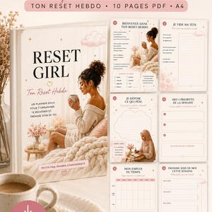Könnte beinhalten: Ein digitaler Reset Girl Planer als A4-PDF mit einer sanften Farbpalette. Das Cover zeigt den Titel Reset Girl, Ton Reset Hebdo und Petits pas, grands changements. Sechs Innenseiten enthalten Abschnitte für Wochenplanung, Prioritäten und Selbstfürsorge.