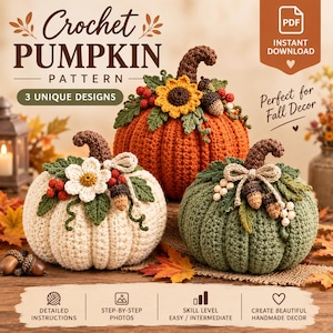 May include: A digital PDF crochet pattern for three pumpkins featuring text that reads Crochet PUMPKIN PATTERN 3 UNIQUE DESIGNS. The image displays three crocheted pumpkins in orange, cream, and green, decorated with yarn flowers, leaves, and acorns.