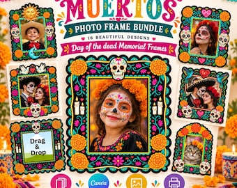 May include: A digital bundle of 16 Día de los Muertos photo frames featuring colorful floral patterns, sugar skulls, and candles. The graphic includes text reading Día de los Muertos Photo Frame Bundle, 16 Beautiful Designs, and Day of the dead Memorial Frames.