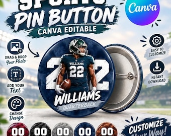 May include: A circular sports pin button template featuring a football player graphic with the text WILLIAMS 22 and QUARTERBACK. The design includes a metal pin back, customizable text fields, and a Canva logo, presented as a digital download.