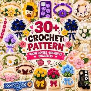 Könnte beinhalten: Eine Sammlung von Häkelanleitungen für Handyhüllen, Blumensträuße und Armbänder. Der zentrale Text lautet 30+ CROCHET PATTERN PHONE COVERS BOUQUETS BRACELETS. Die Bilder zeigen gelbe, violette und blaue Blumenarrangements, Armbänder mit Schmetterlings- und Blumenmotiven sowie verzierte Handyhüllen.