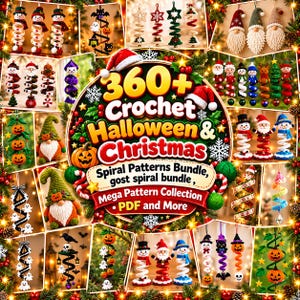 May include: A digital collection of crochet patterns featuring Halloween and Christmas themes, including spiral ornaments, gnomes, snowmen, and pumpkins. The central text reads 360+ Crochet Halloween & Christmas Spiral Patterns Bundle, ghost spiral bundle, Mega Pattern Collection, PDF and More.