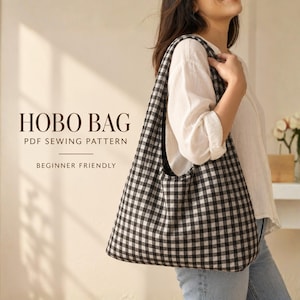 May include: A hobo bag featuring a black and white gingham check pattern. The text on the image reads: HOBO BAG, PDF SEWING PATTERN, BEGINNER FRIENDLY. The bag has a single shoulder strap and a slouchy, unstructured shape made of fabric.