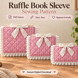 Ruffle Book Sleeve Sewing Pattern PDF, Quilted Padded Book Cover with Bow Ties