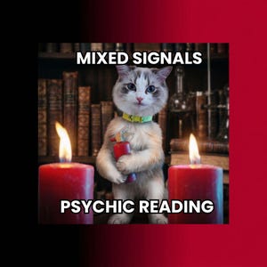 May include: A fluffy white and gray cat with blue eyes wears a lime green collar and holds a small red fire extinguisher. The text MIXED SIGNALS appears above the cat, and PSYCHIC READING is printed below, flanked by two lit red candles.