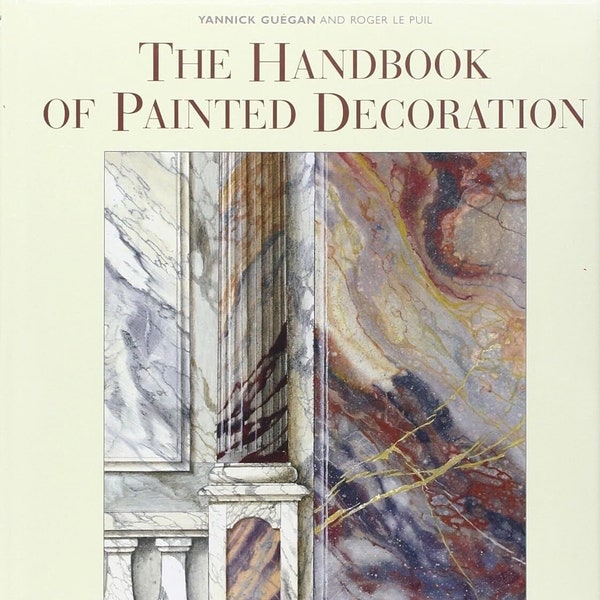 1996 The Handbook of Painted Decoration: The Tools, Materials, and Step-by-Step Techniques of Trompe L'Oeil Painting Hardcover