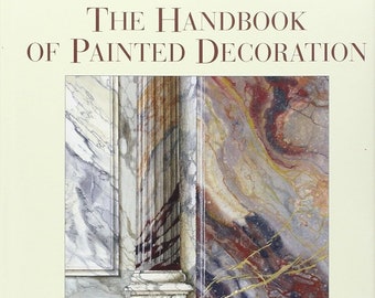 1996 The Handbook of Painted Decoration: The Tools, Materials, and Step-by-Step Techniques of Trompe L'Oeil Painting Hardcover