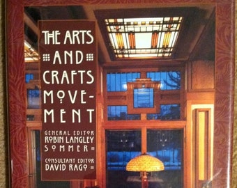 2003 The Arts and Crafts Movement Hardcover by Robin Langley Sommer (Editor), David Rago (Editor)