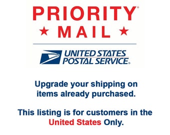 Priority Mail Upgrade On Items Already Purchased - For United States Customers ONLY