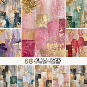 May include: A collection of 68 journal pages featuring abstract painted designs with gold leaf accents in various color palettes including pink, red, blue, green, purple, and neutral tones. The text 68 JOURNAL PAGES LETTER SIZE ITEM P1M62 is visible.