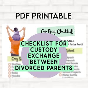Op de afbeelding: Een printbare checklist voor de wisseling van voogdij tussen gescheiden ouders. De checklist heeft de titel "Go Bag Checklist!" en bevat items zoals "Gezellige pyjama", "Schoolboeken" en "Extra kleding".