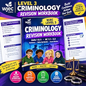 WJEC Level 3 Criminology Units 1 & 3 Revision Workbook, AC 1.1–3.3 Summary Notes, Write Up Models and  Exam Review
