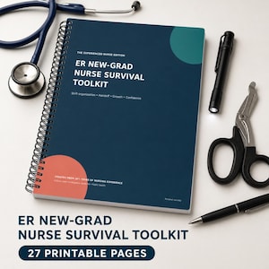 May include: A dark blue spiral-bound notebook titled ER NEW-GRAD NURSE SURVIVAL TOOLKIT with teal and coral circles. It is surrounded by a stethoscope, a black penlight, trauma shears, and a black ballpoint pen on a plain white surface.