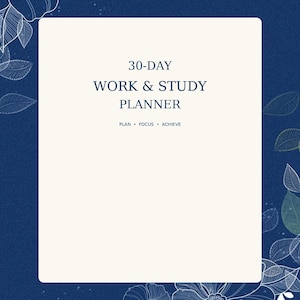 Puede incluir: Una cubierta de planificador rectangular con un panel central color crema sobre un fondo azul oscuro. El texto dice 30-DAY WORK & STUDY PLANNER y PLAN • FOCUS • ACHIEVE. El borde presenta patrones florales de líneas blancas y hojas.