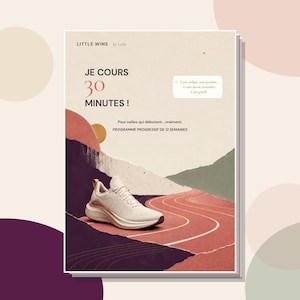 Può includere: Un poster rettangolare intitolato LITTLE WINS by Lalla con il testo JE COURS 30 MINUTES! e PROGRAMME PROGRESSIF DE 12 SEMAINES. Una scarpa sportiva bianca è posizionata su una pista da corsa rossa stilizzata davanti a colline viola e verdi.