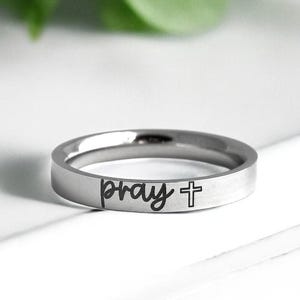 Pray Ring, Stackable Ring, Stainless Steel will Faith Ring, Pray Jewelry, Christian Jewelry, Prayer Jewelry, Baptism Gift, Faith Ring