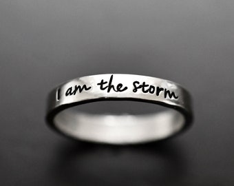 I Am The Storm Ring, Warrior, Skinny, Mental Health Gift, Motivational Jewelry, Silver, Custom, Strength, Mantra, Affirmation