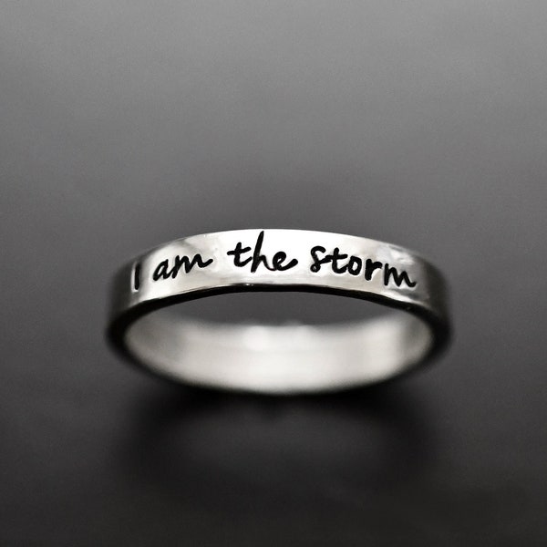 I Am The Storm Ring, Warrior, Skinny, Mental Health Gift, Motivational Jewelry, Silver, Custom, Strength, Mantra, Affirmation