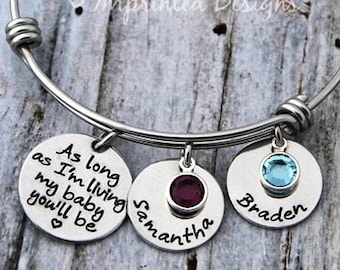 Charm Bangle - Mother Bracelet - Personalized - Adjustable - Birthstone - As Long As I'm Living My Baby You'll Be - Hand Stamped