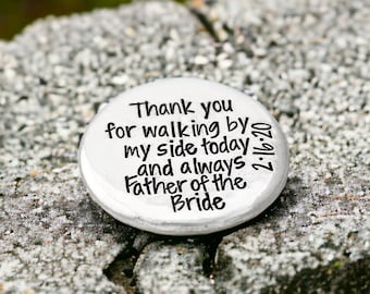 Father of the Bride Gift - Pocket Coin - Pocket Token - Gift for Father of the bride - Thank you for walking by my side today and always