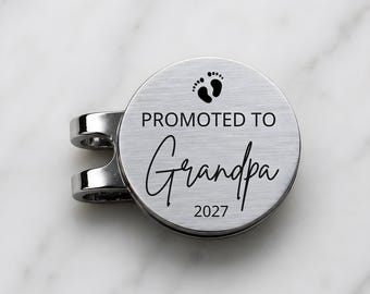 Promoted to Grandpa, Custom Golf Ball Marker, Pregnancy Reveal, New Grandpa Gift, Pregnancy Announcement, Personalized Hat Clip For Grandpa