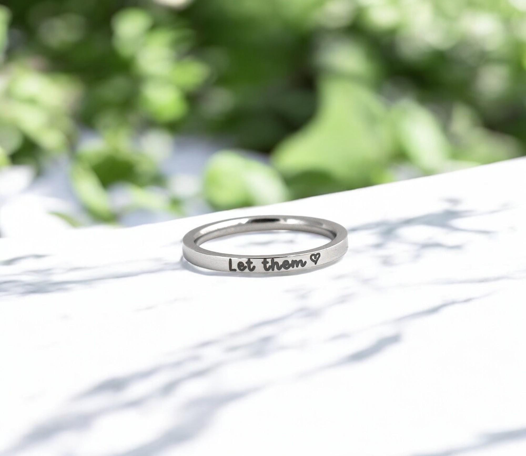 Stainless Steel Motivational Jewelry For Friends Let Them Ring - Stainless Steel Engraved Motivational Ring For Sorority Sisters & Friends Stainless Steel Engraved Rings