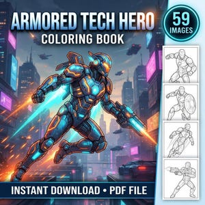 May include: An Armored Tech Hero coloring book featuring 59 images. The cover displays a futuristic character in blue and orange mechanical armor flying through a neon city. Four black and white line art examples are shown on the right side.