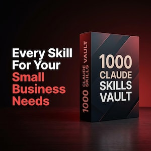 May include: A rectangular black box titled 1000 CLAUDE SKILLS VAULT in white and red text. To the left, white and red text reads Every Skill For Your Small Business Needs. The design features dark geometric patterns against a deep red background.