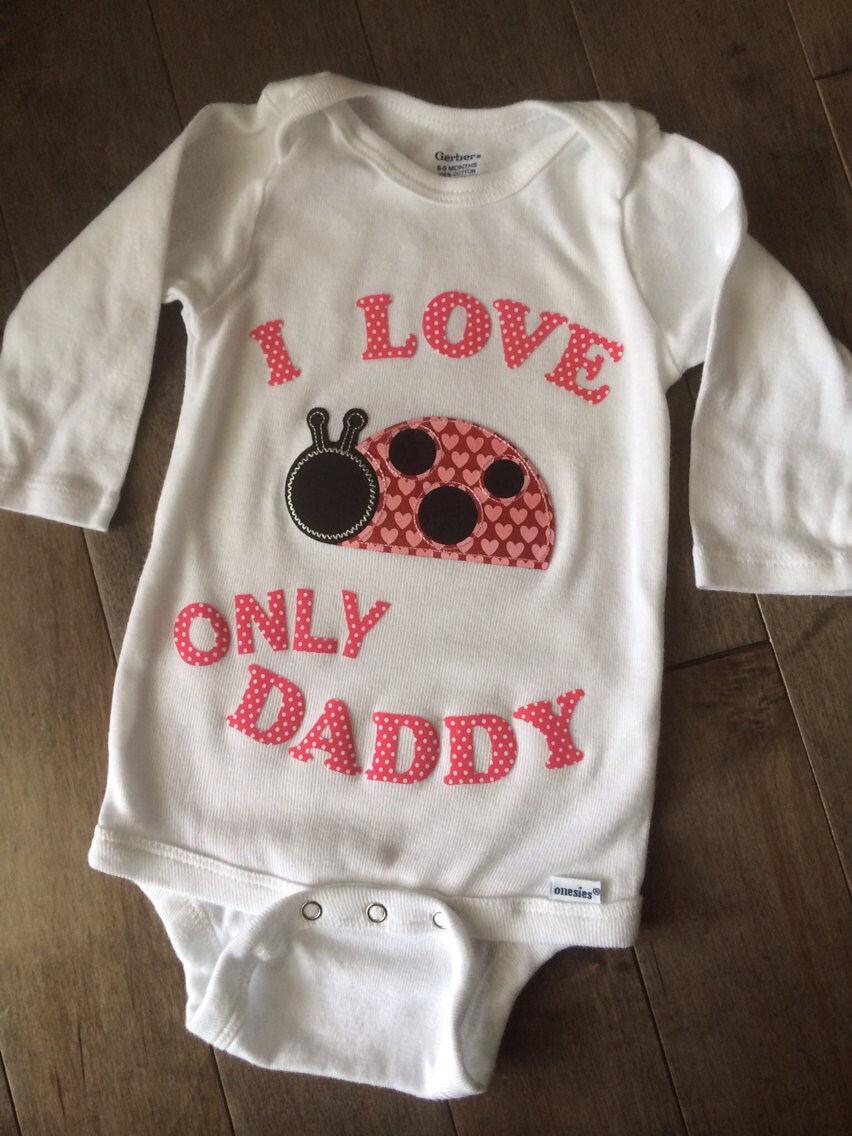 I Love Only Daddy Onesie I Love Daddy New Baby Gift Etsy