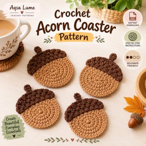 Pode incluir: Quatro porta-copos de crochê feitos à mão em formato de bolota, com chapéus texturizados em marrom escuro e bases circulares em marrom claro. O texto diz Aqsa Lume Crochet Patterns, Crochet Acorn Coaster Pattern, Instant Download, Step-by-Step Instructions, Beginner Friendly e Create Beautiful Everyday Essentials.