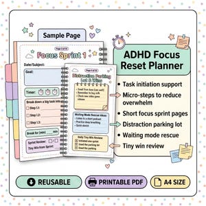 May include: An ADHD Focus Reset Planner printable PDF in A4 size. The planner features a Focus Sprint 1 page with goal and timer sections, and a Distraction Parking Lot & Wins page. It includes task initiation support and tiny win reviews.