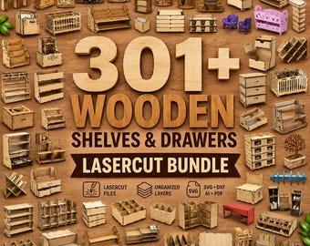 Op de afbeelding: Een collectie van meer dan 301 lasergesneden houten planken en lades, met diverse miniatuur opbergeenheden, organizers en displayrekken. De afbeelding bevat de tekst 301+ WOODEN SHELVES & DRAWERS LASERCUT BUNDLE en diverse bestandsicoontjes.