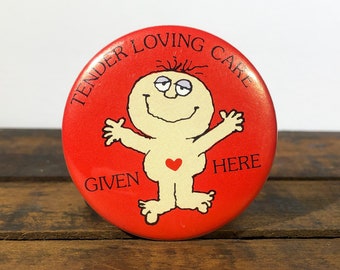 Vintage Tender Loving Care Pinback Button Authentic Vintage Valentines Day Round Button Pins Given Here Love Gift