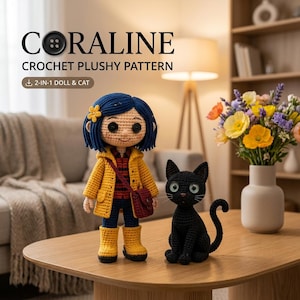 May include: A crochet plushy pattern titled CORALINE CROCHET PLUSHY PATTERN 2-IN-1 DOLL & CAT. The image features a crocheted doll with blue hair, a yellow raincoat, a red striped shirt, blue pants, and yellow boots, alongside a black crocheted cat.