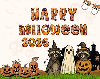 May include: A graphic illustration featuring the text HAPPY HALLOWEEN 2026 in orange letters decorated with pumpkins, ghosts, and skulls. Below, two raccoons in costumes and a ghost stand before a haunted house, with four jack-o'-lanterns nearby.