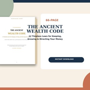 The Ancient Wealth Code: 12 Timeless Laws for Keeping, Growing, and Directing Your Money