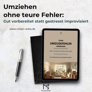 Könnte beinhalten: Ein Tablet mit einem digitalen Ratgeber namens Teure Umzugsfehler vermeiden inklusive 7-Schritte-Checkliste für Umzüge, daneben ein schwarz-silberner Stift. Der Bildschirm zeigt ein Wohnzimmer voller Umzugskartons und die Website www.milan-soba.de.
