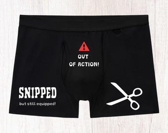 Funny Vasectomy Boxers : Snipped but still equipped, Out of Action.