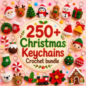 May include: A collection of various crocheted Christmas keychains surrounding a circular sign that reads 250+ Christmas Keychains Crochet bundle. The items include a Santa, reindeer, tree, penguin, gingerbread person, snowman, gift, and more.