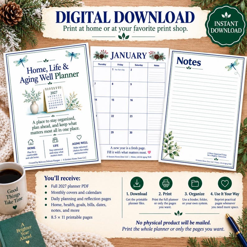May include: A digital download planner set titled Home, Life & Aging Well Planner for 2027. Includes a cover page, a January calendar, and a notes page with dragonfly and botanical illustrations. Features instructions for printing 8.5 x 11 inch pages.