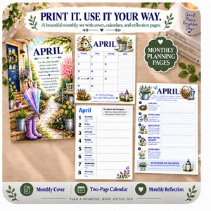 May include: A printable monthly planner set for April featuring a cover page with a garden scene, a two-page calendar with floral illustrations, and a reflection page. The pages include text such as "PRINT IT. USE IT YOUR WAY." and "APRIL."