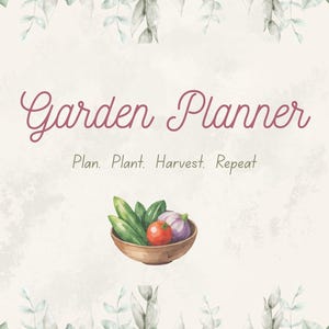 May include: A garden planner cover featuring pink roses and green leaves at the top and bottom. The text reads Garden Planner and Plan. Plant. Harvest. Repeat. In the center is a watercolor illustration of a wooden bowl filled with vegetables.